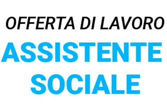 Coop. "San Francesco" s.c.s. ricerca Assistente Sociale. Domande entro e non oltre 17/07/2021